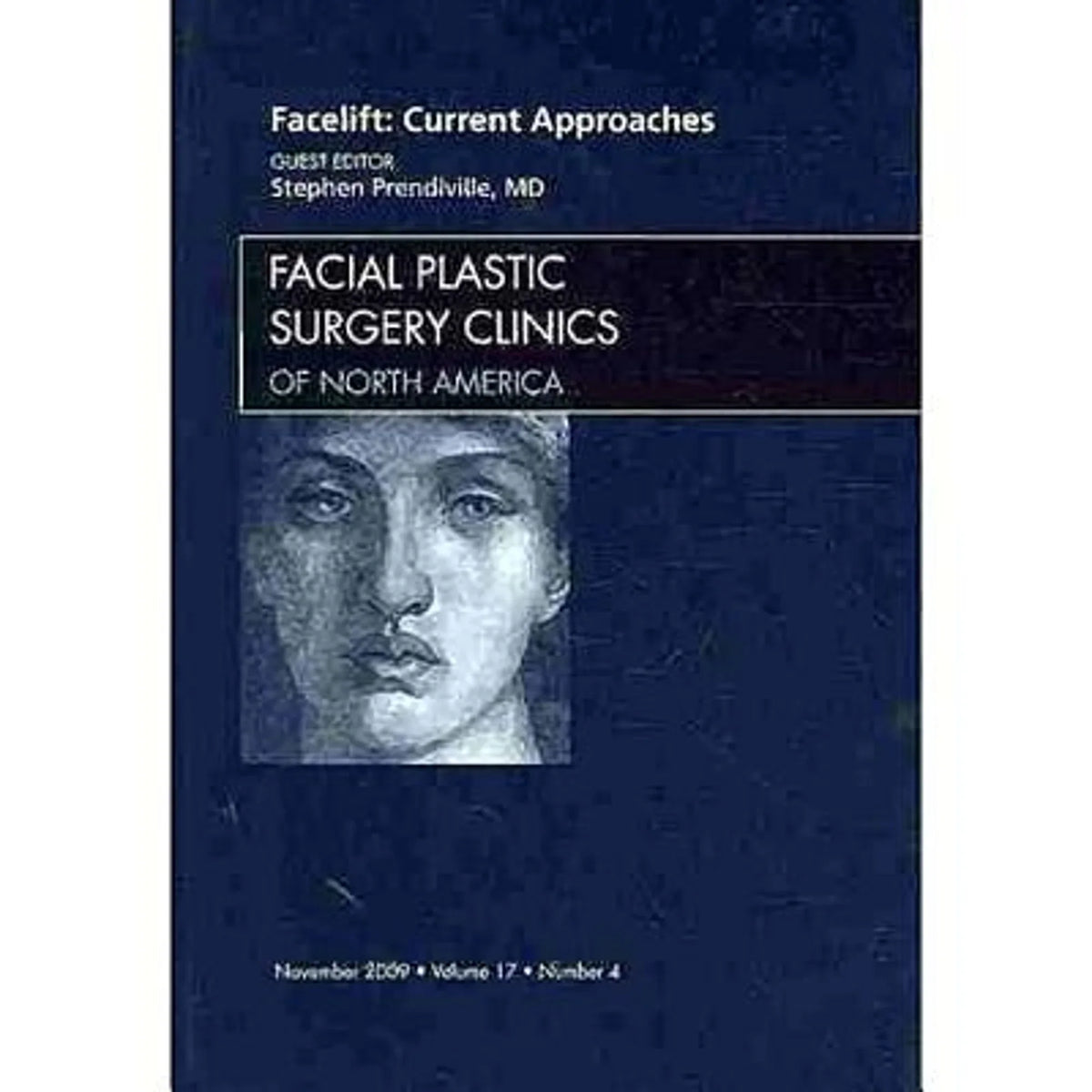 Pre-Owned Facelift: Current Approaches, An Issue of Facial Plastic Surgery Clinics (Hardcover 9781437712162) by Stephen Prendiville